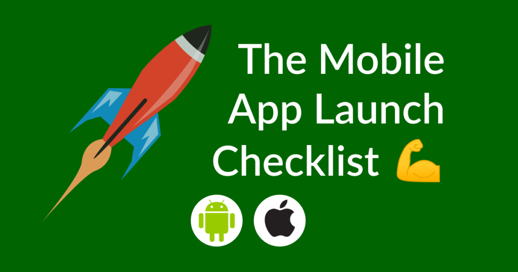 Mobile apps launch checklists –you should follow - Richestsoft
