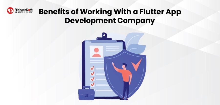 Benefits of Working with a Flutter App Development Company