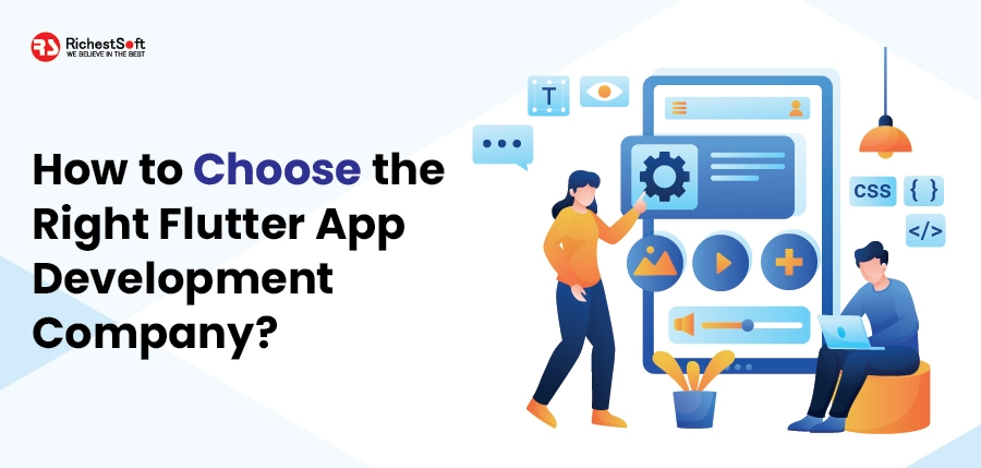 How to Choose the Right Flutter App Development Company?