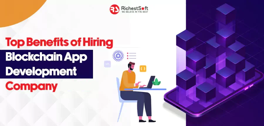 benefits-of-hiring-blockchain-app-develoment-companies