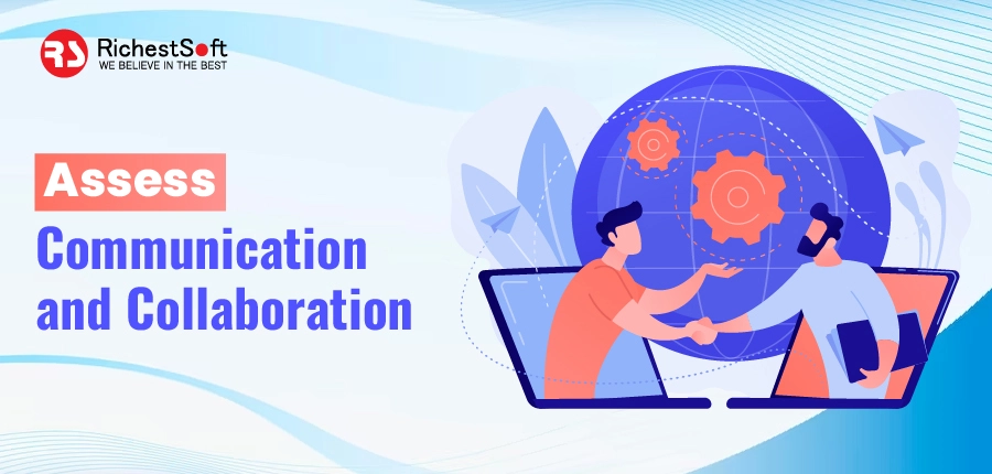 Assess communication and collaboration: