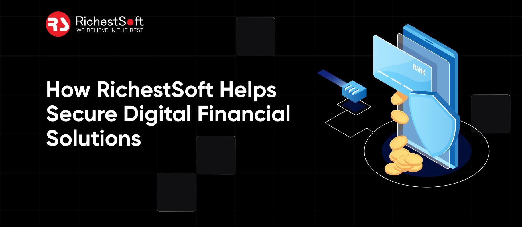 How RichestSoft Helps Secure Digital Financial Solutions