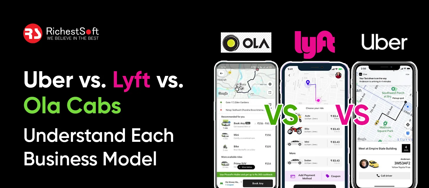 Uber vs. Lyft vs. Ola Cabs- Understand Each Business Model_