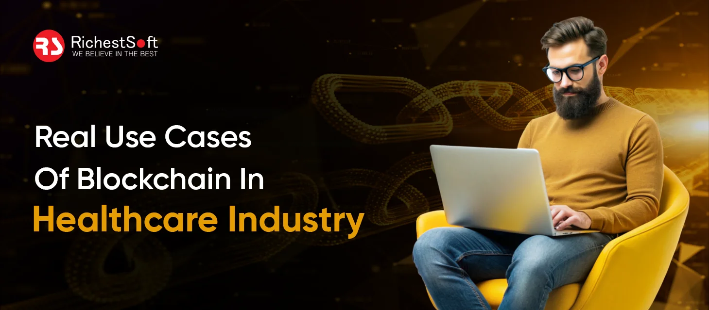 Real Use Cases Of Blockchain In Healthcare Industry