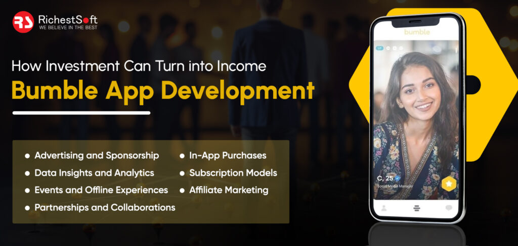 How Investment Can Turn into Income with Bumble App Development