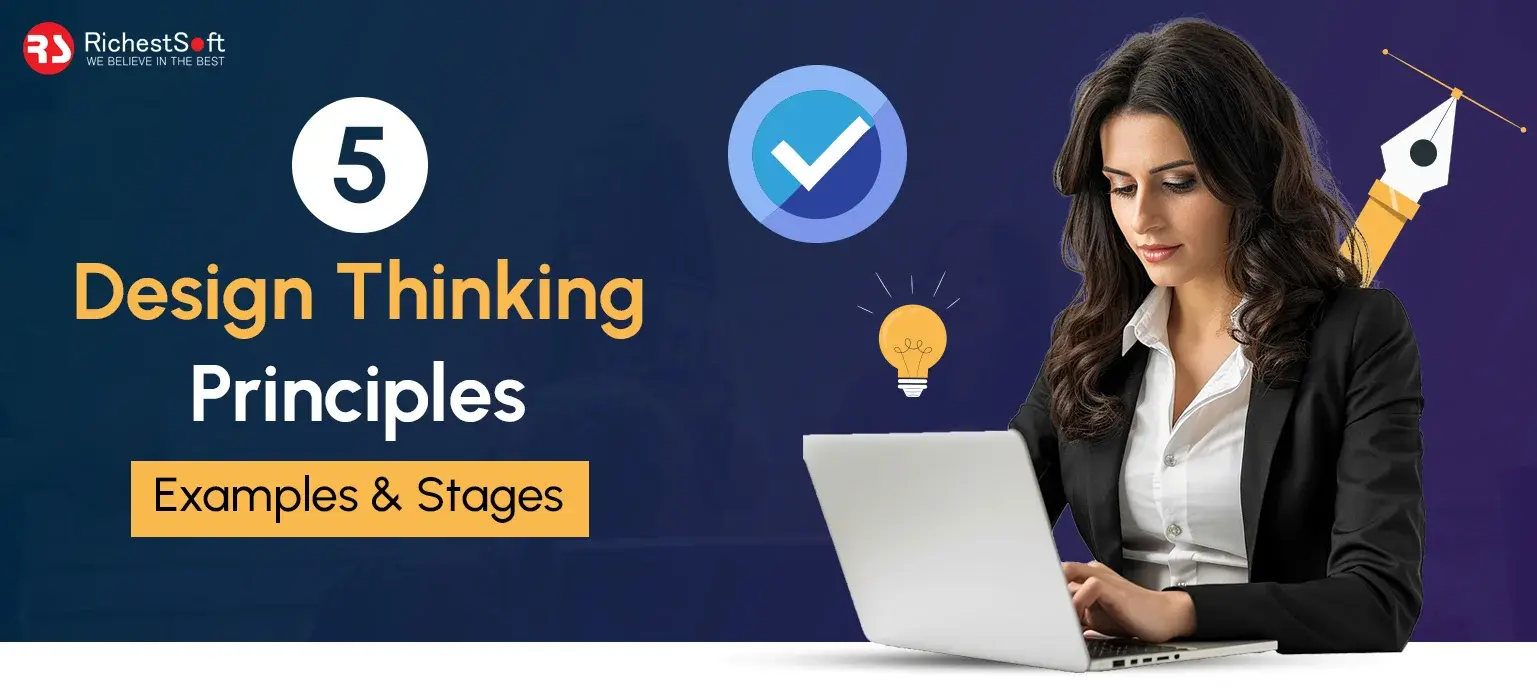 5 Design Thinking Principles, Examples & Stages