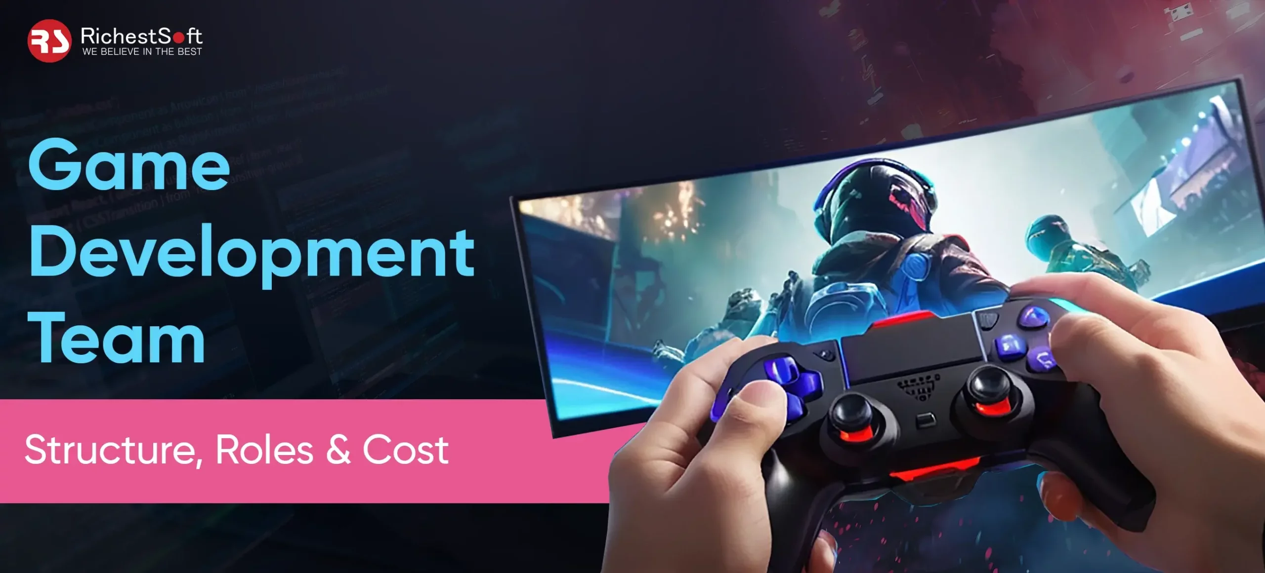 Game Development Team - Structure, Roles & Cost
