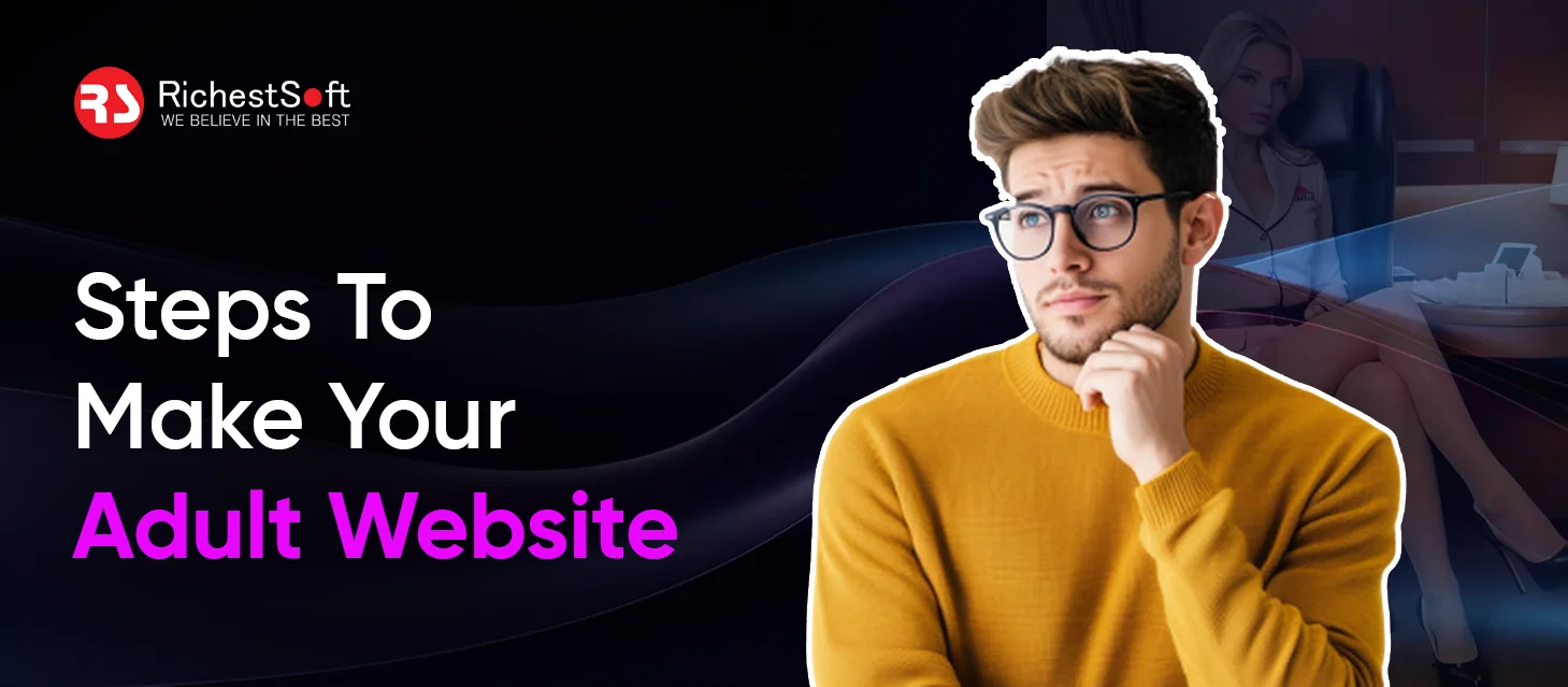 Steps To Make Your Adult Website Business