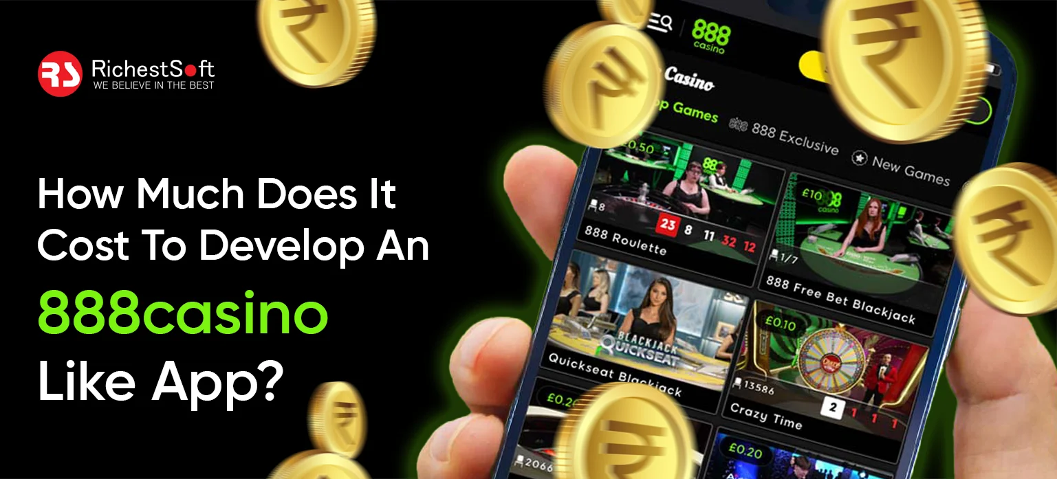 How Much Does It Cost To Develop An 888casino-Like App?