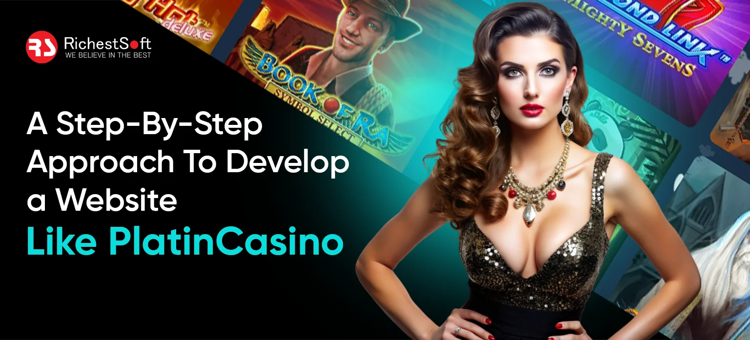 A Step-By-Step Approach To Develop a Website Like PlatinCasino