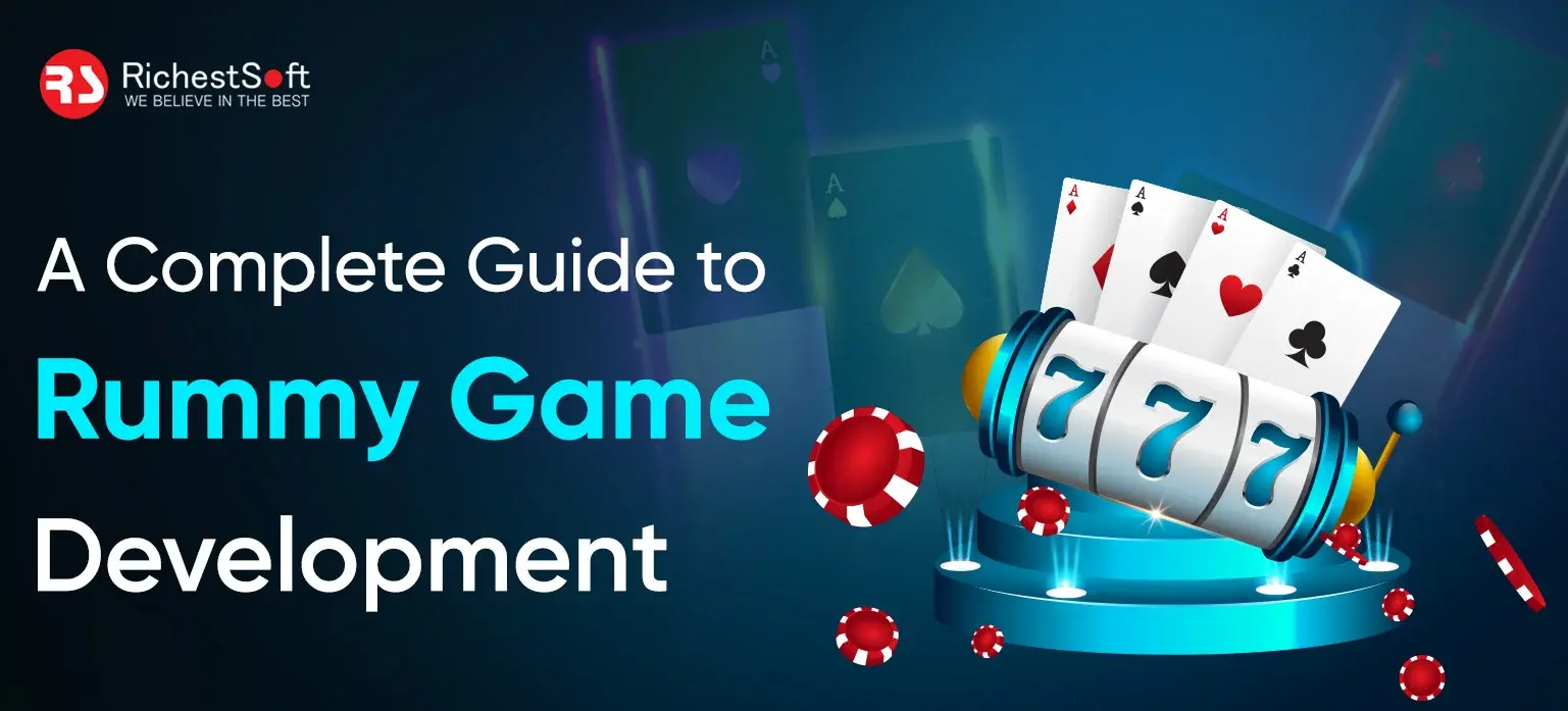 A Complete Guide to Rummy Game Development