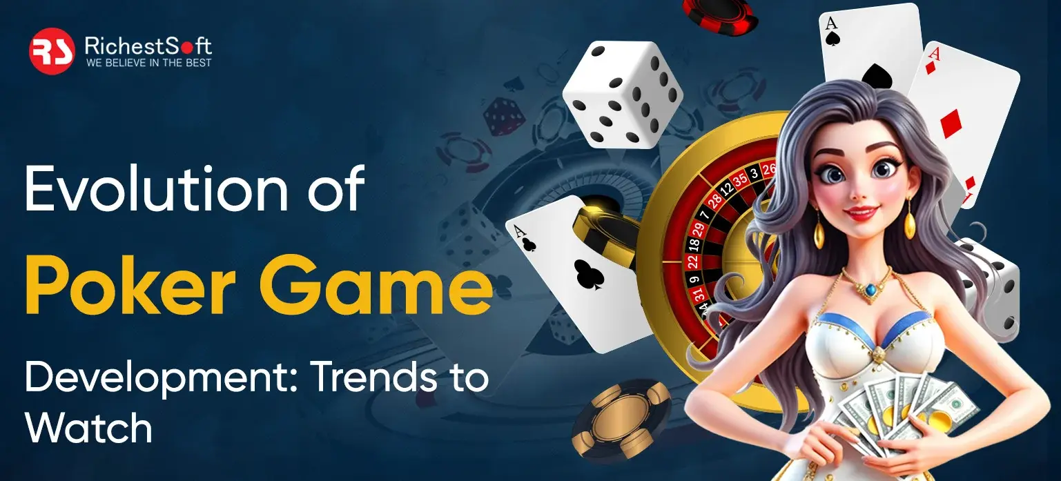 Evolution of Poker Game Development_ Trends to Watch