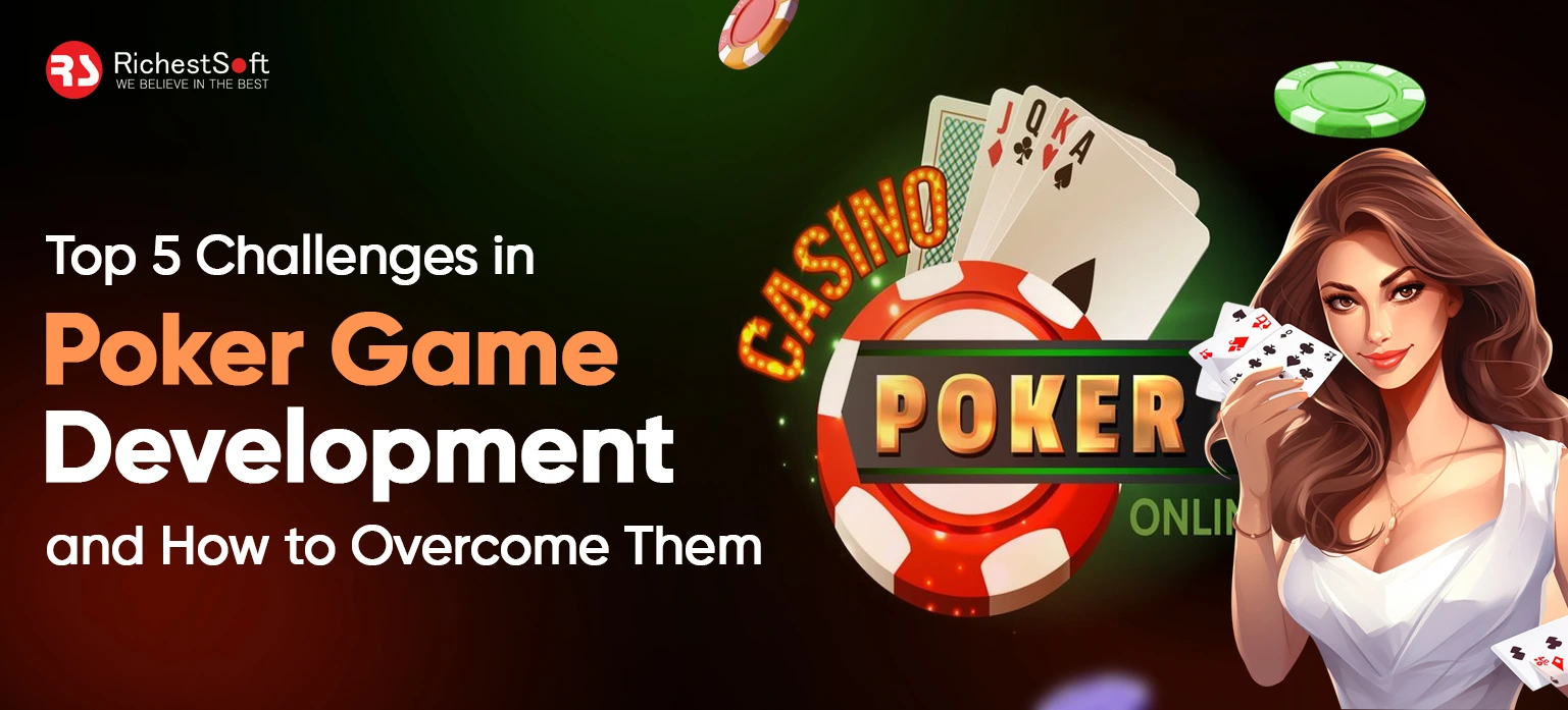 Poker Game Development Challenges