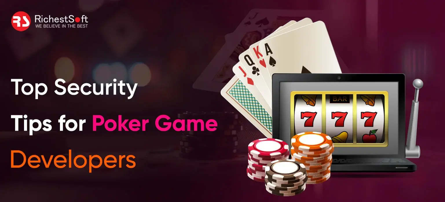 Top Security Tips for Poker Game Developers