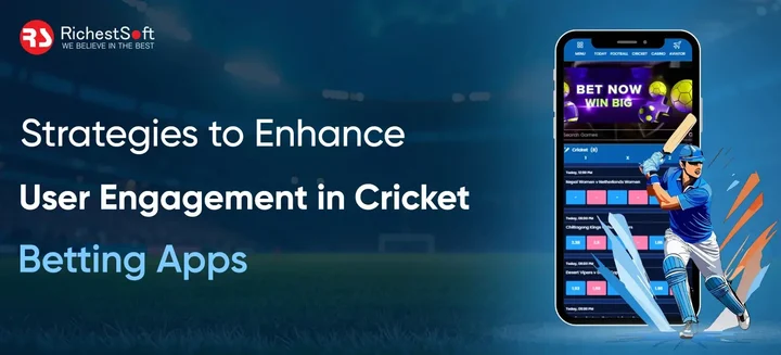 Enhance User Engagement in Cricket Betting Apps