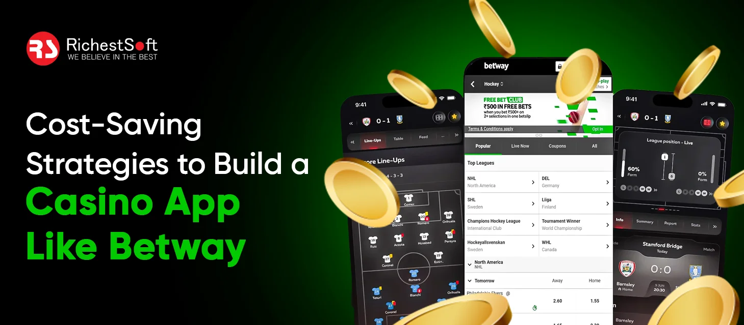 Cost-Saving Strategies to Build a Casino App Like Betway