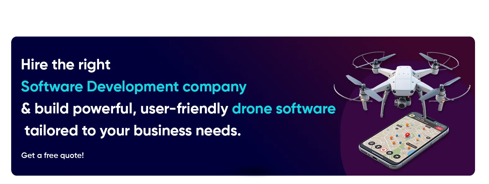 Hire the right Software Development company & build powerful, user-friendly drone software tailored to your business needs_Hire the right Software Development company & build powerful, user-friendly drone software tailored to your business needs
