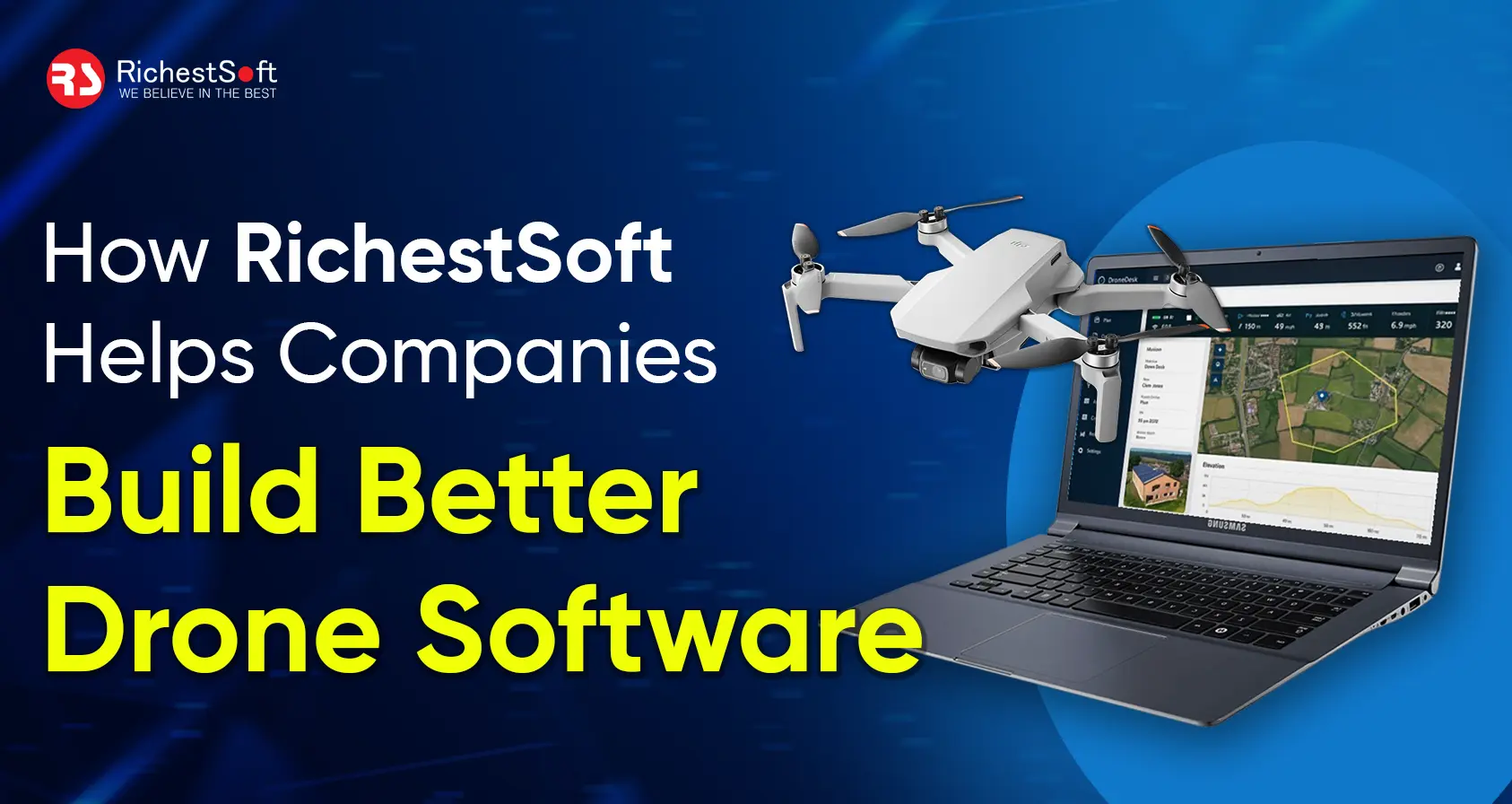 How RichestSoft Helps Companies Build Better Drone Software