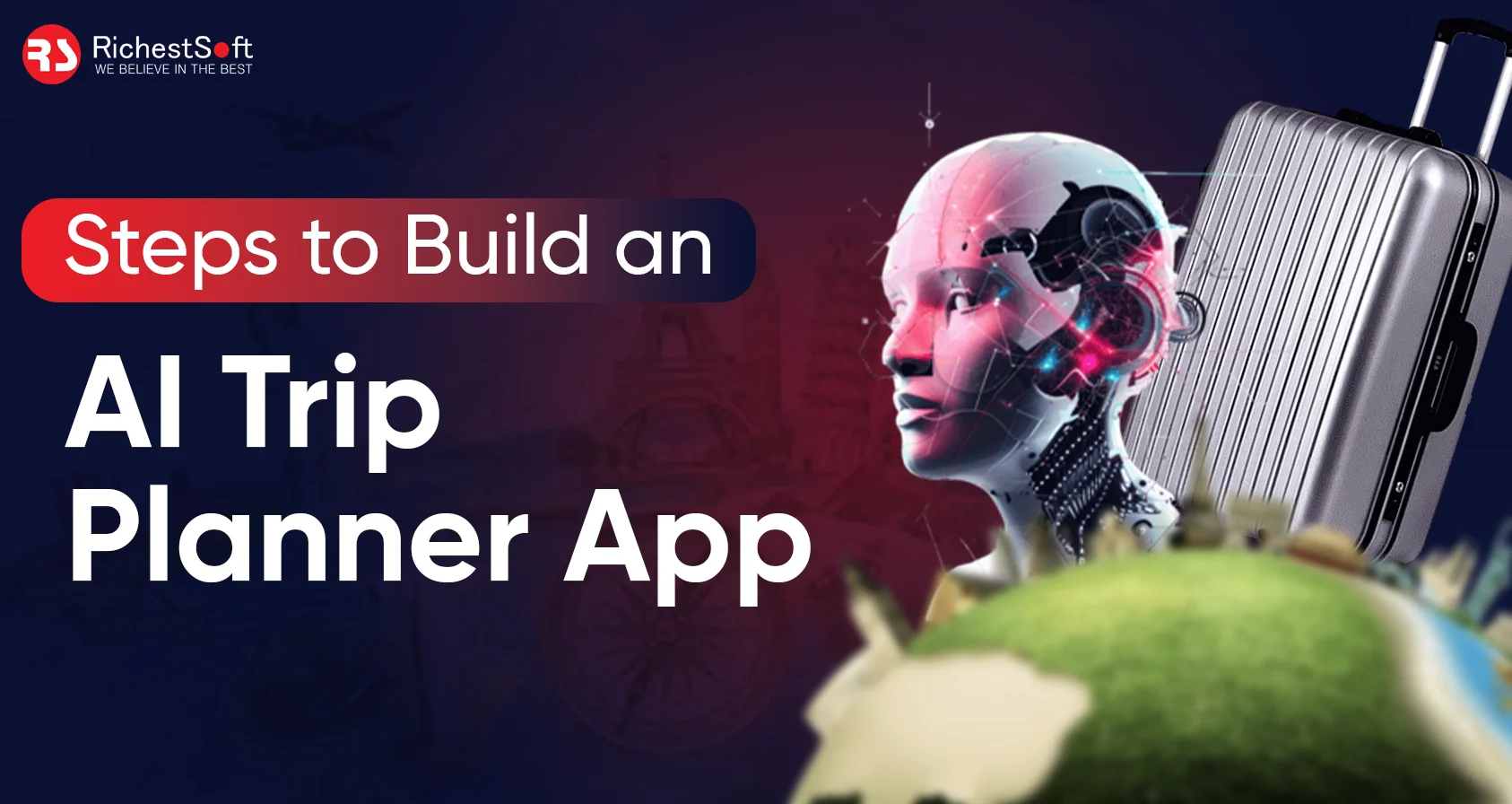 Steps to Build an AI Trip Planner App