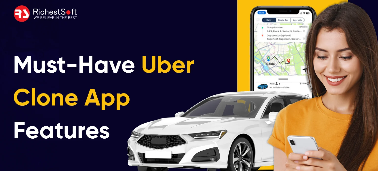 Must-Have Uber Clone App Features