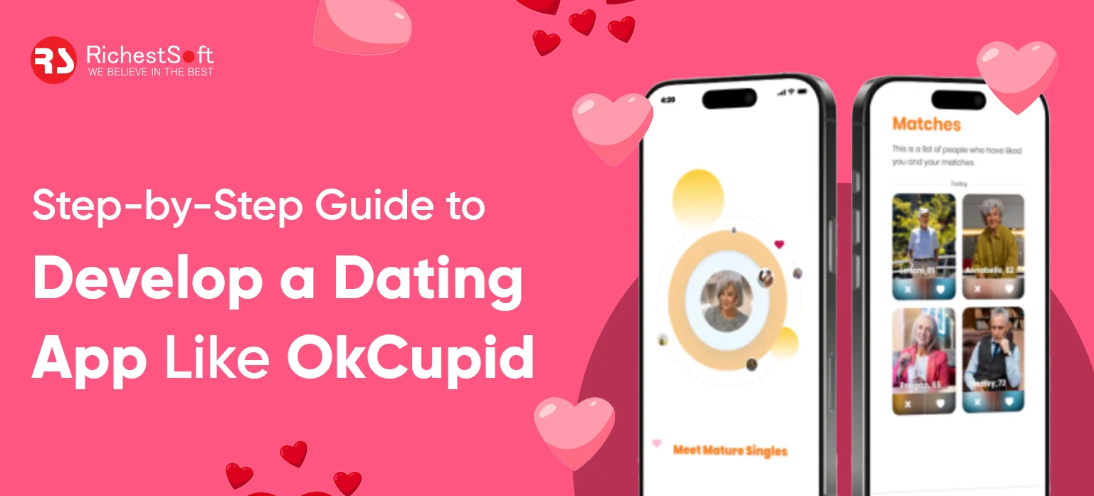 Step-by-Step Guide to Develop a Dating App Like OkCupid 