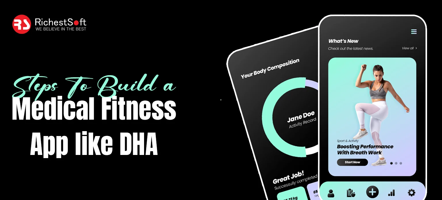 Steps To Build a Medical Fitness App like DHA 