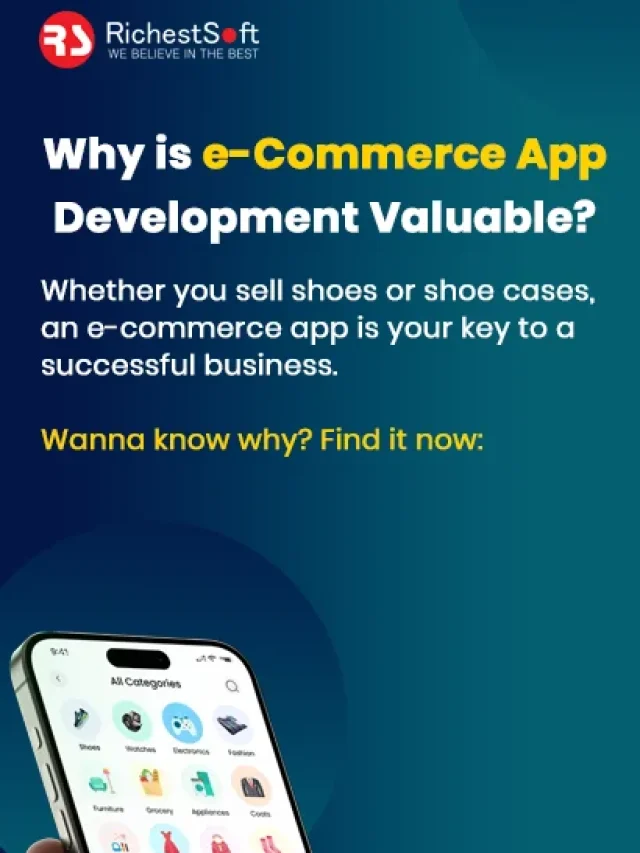 Why is e-Commerce App Development Valuable?