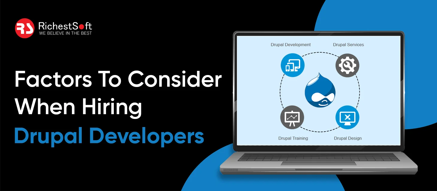 _Factors To Consider When Hiring Drupal Developers