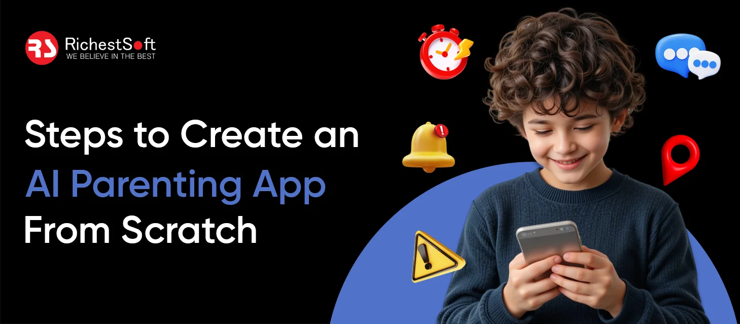 Steps to Create an AI Parenting App From Scratch