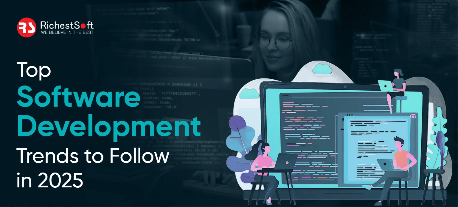 Top Software Development Trends to Follow in 2025
