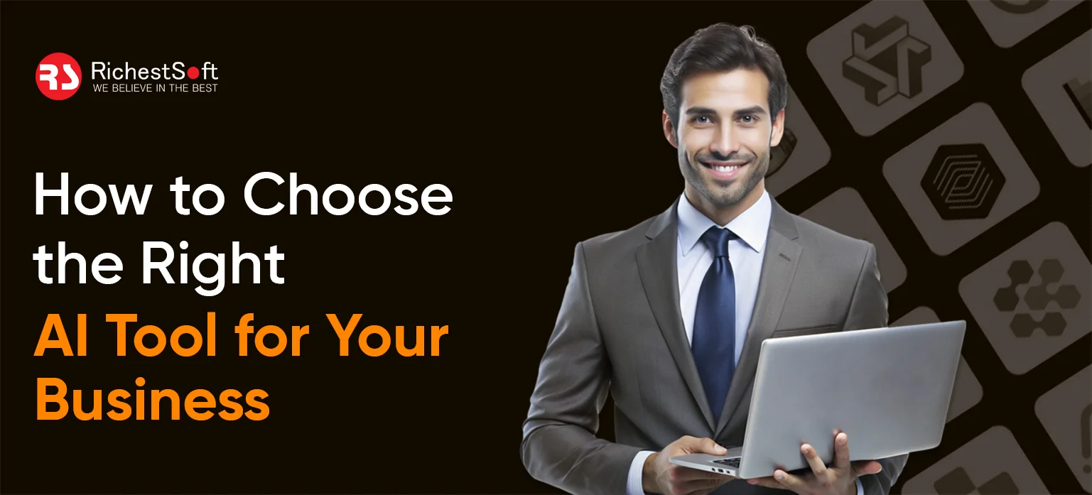 How to Choose the Right AI Tool for Your Business