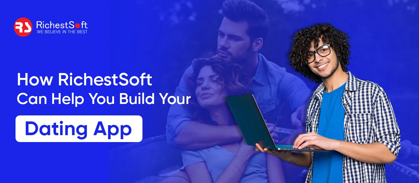 ichestSoft Can Help You Build Your Dating App