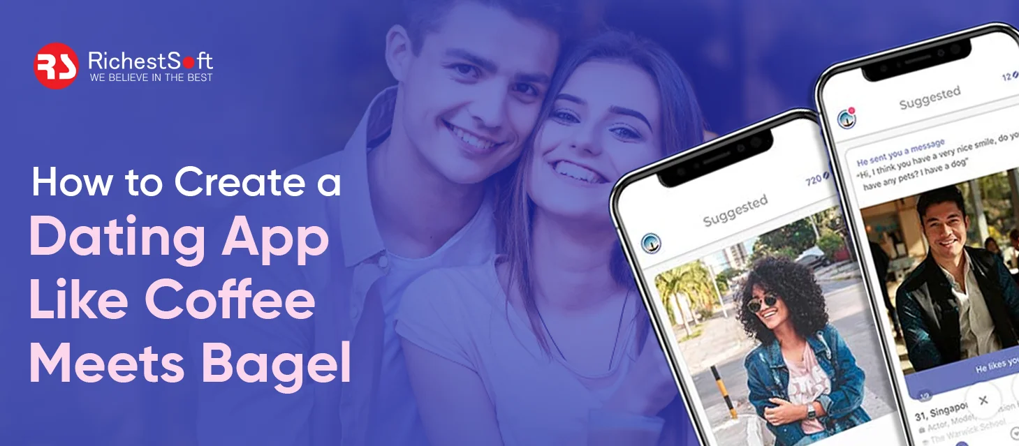How to Create a Dating App Like Coffee Meets Bagel