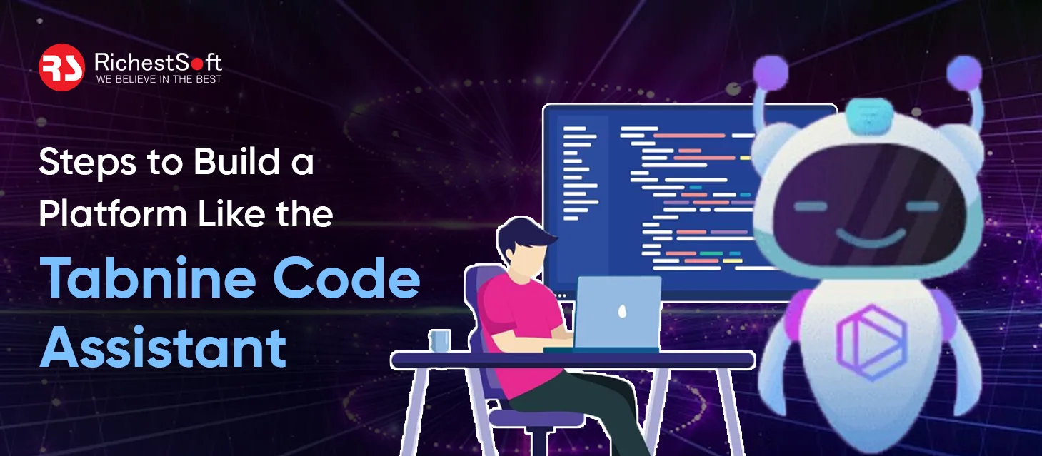Steps to Build a Platform Like the Tabnine Code Assistant