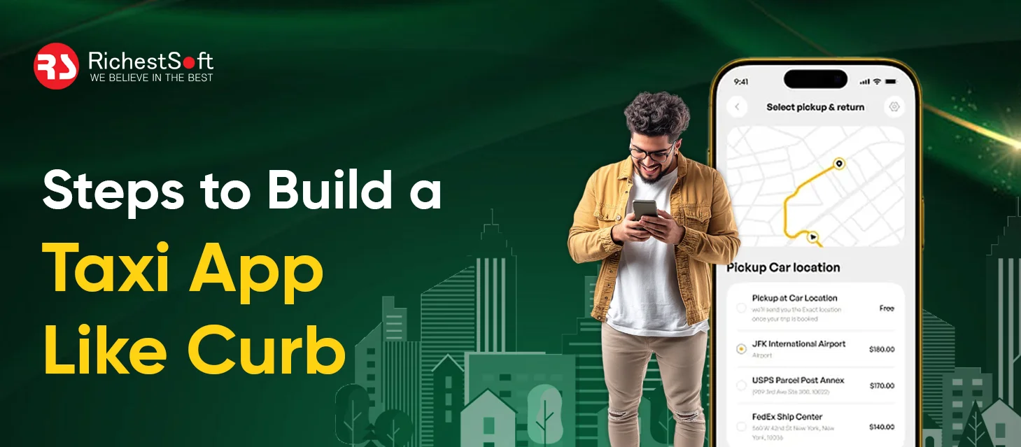 Steps to Build a Taxi App Like Curb