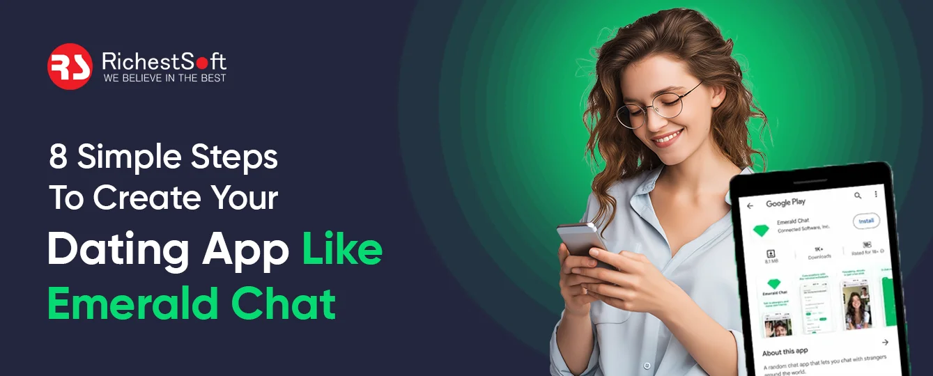 8 Simple Steps To Create Your Dating App Like Emerald Chat