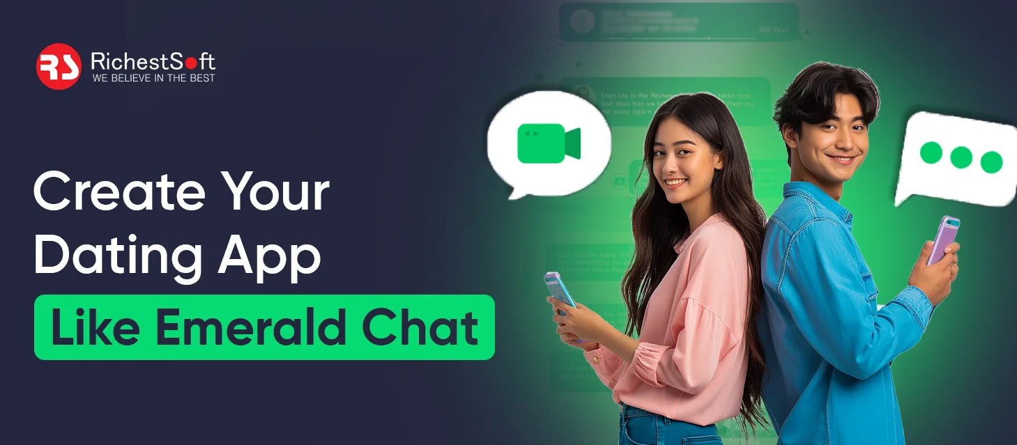 Create Your Dating App Like Emerald Chat