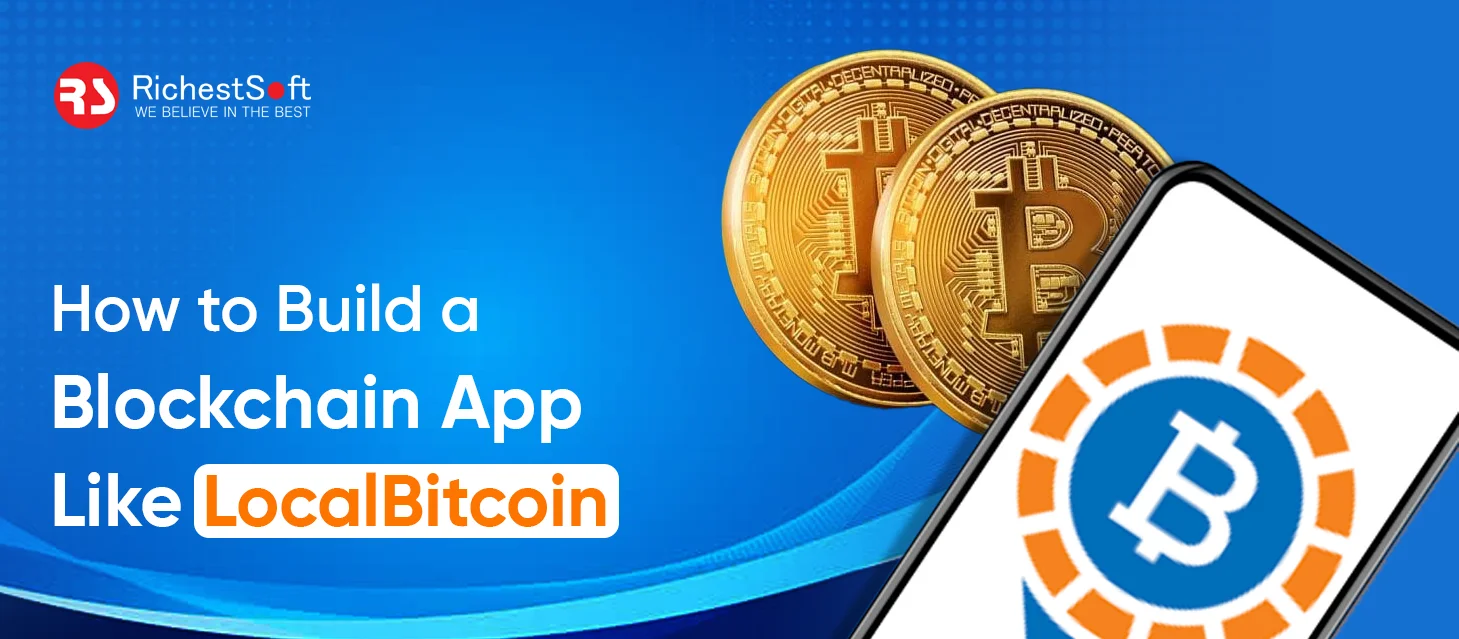 Build a Clone of a Blockchain App Like LocalBitcoin