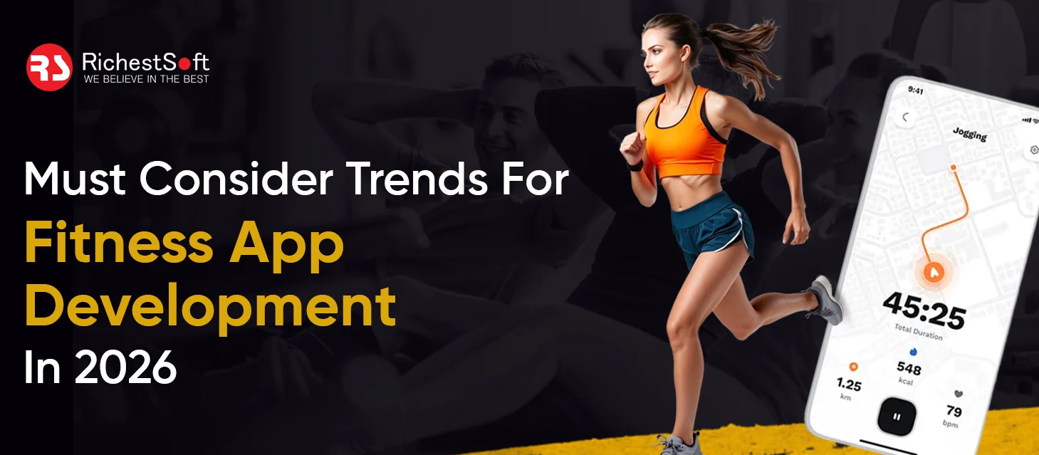 Must Consider Trends For Fitness App Development In 2026_