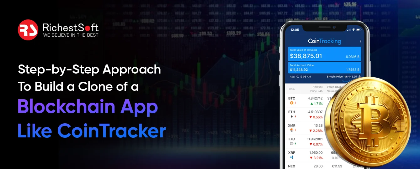 Step-by-Step Approach To Build a Clone of a Blockchain App Like CoinTracker