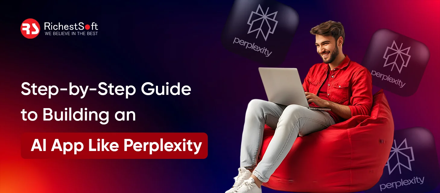 Step-by-Step Guide to Building an AI App Like Perplexity