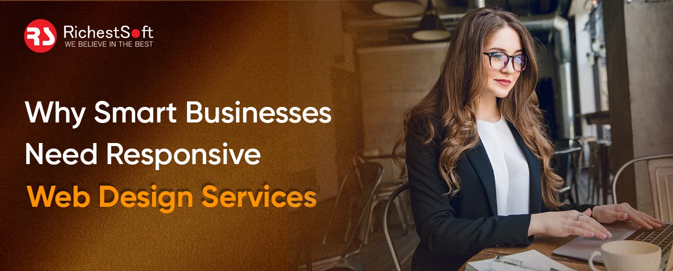 Why Smart Businesses Need Responsive Web Design Services