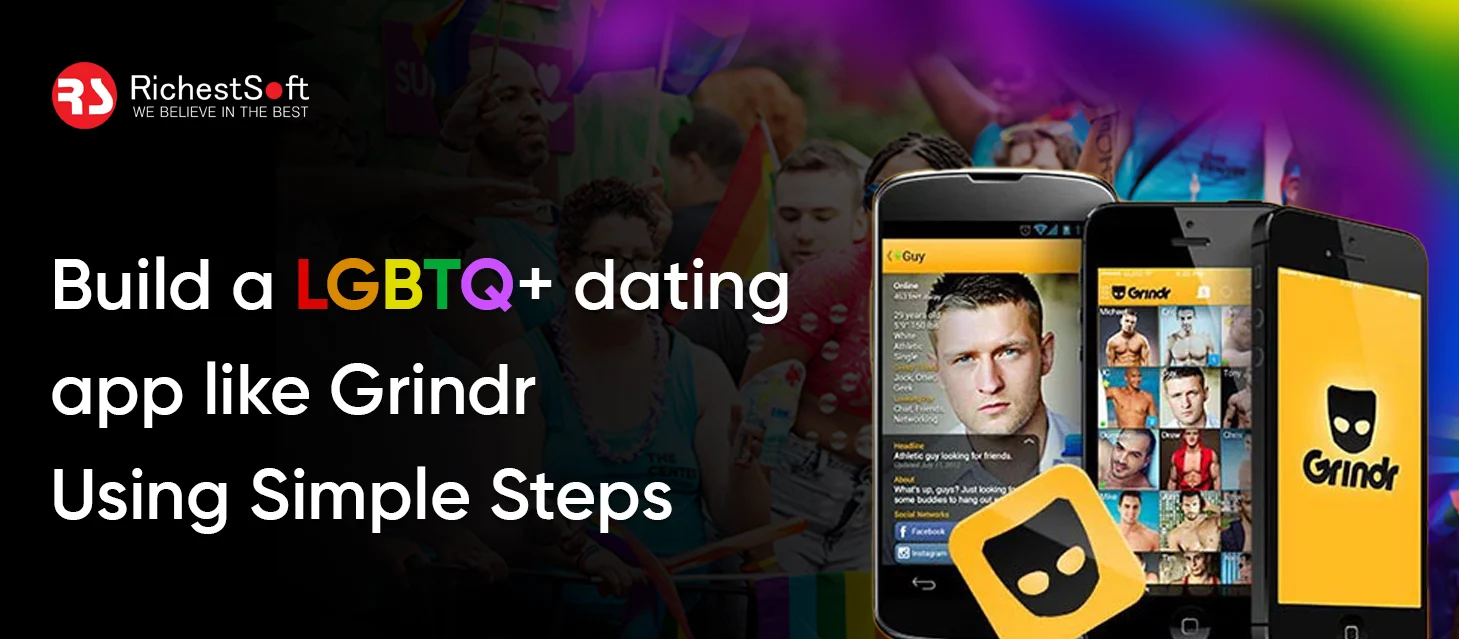 Build a LGBTQ+ dating app like Grindr Using Simple Steps