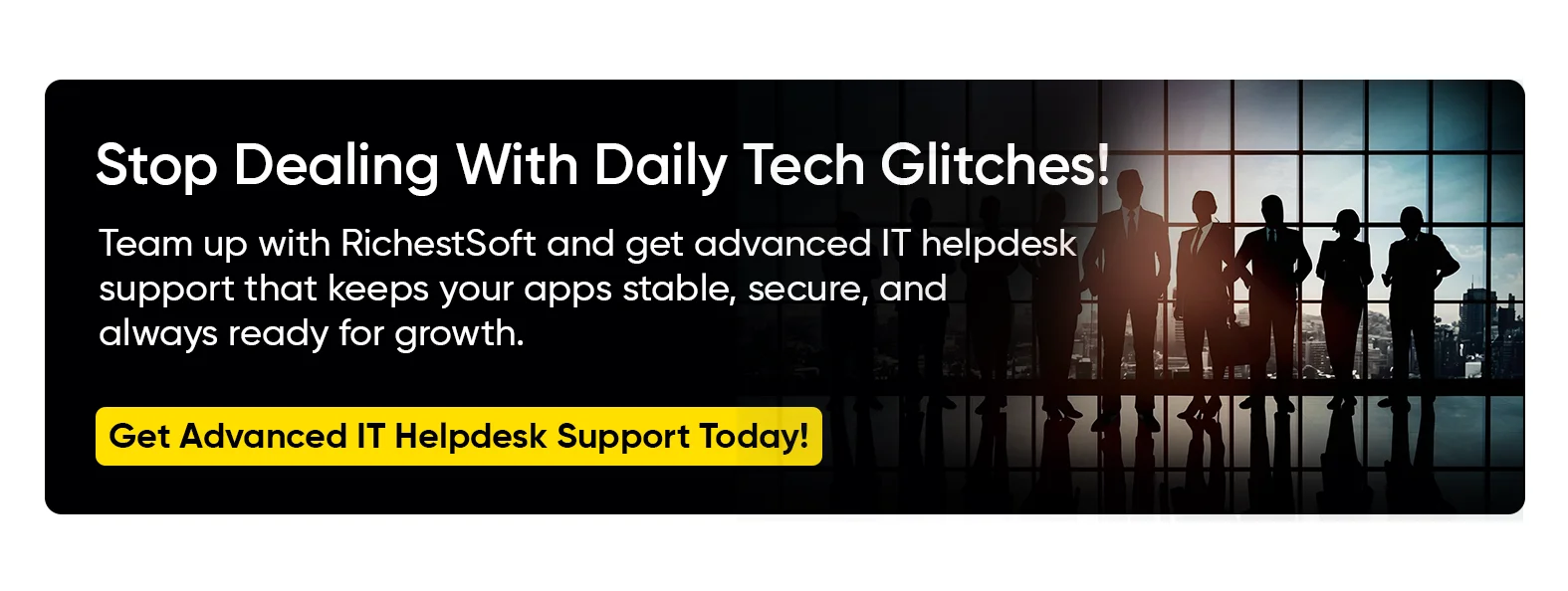 IT Helpdesk Services - RichestSoft