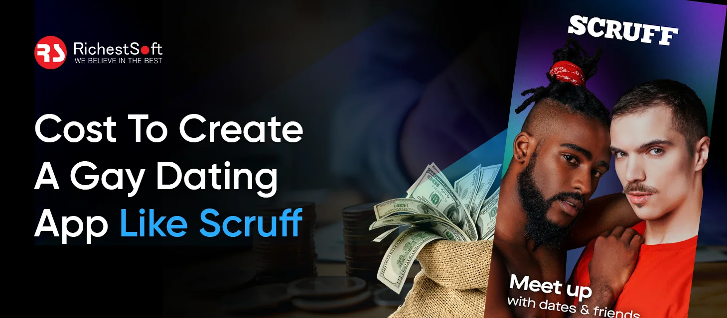 Cost To Create A Gay Dating App Like Scruff