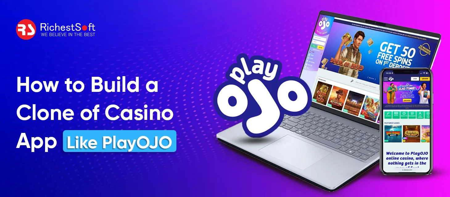 How to Build a Clone of Casino App Like PlayOJO