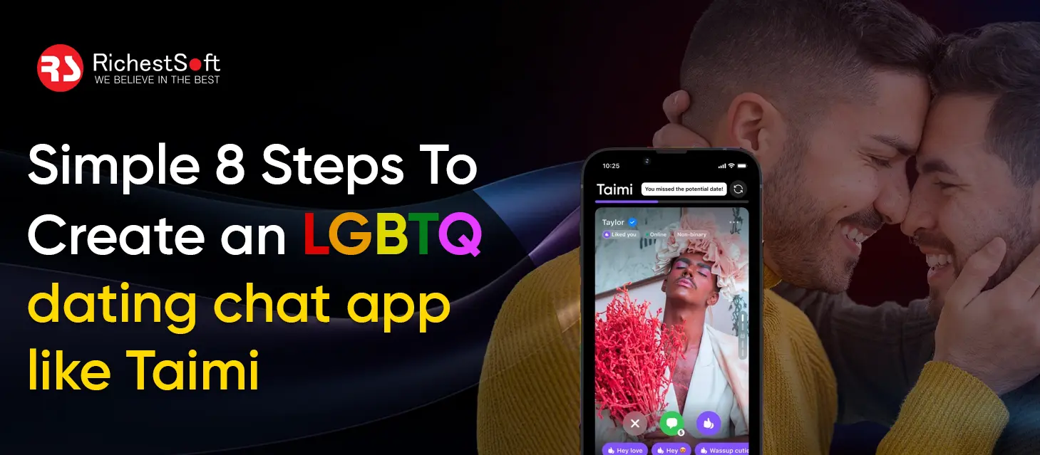 Simple 8 Steps To Create an LGBTQ dating chat app like Taimi