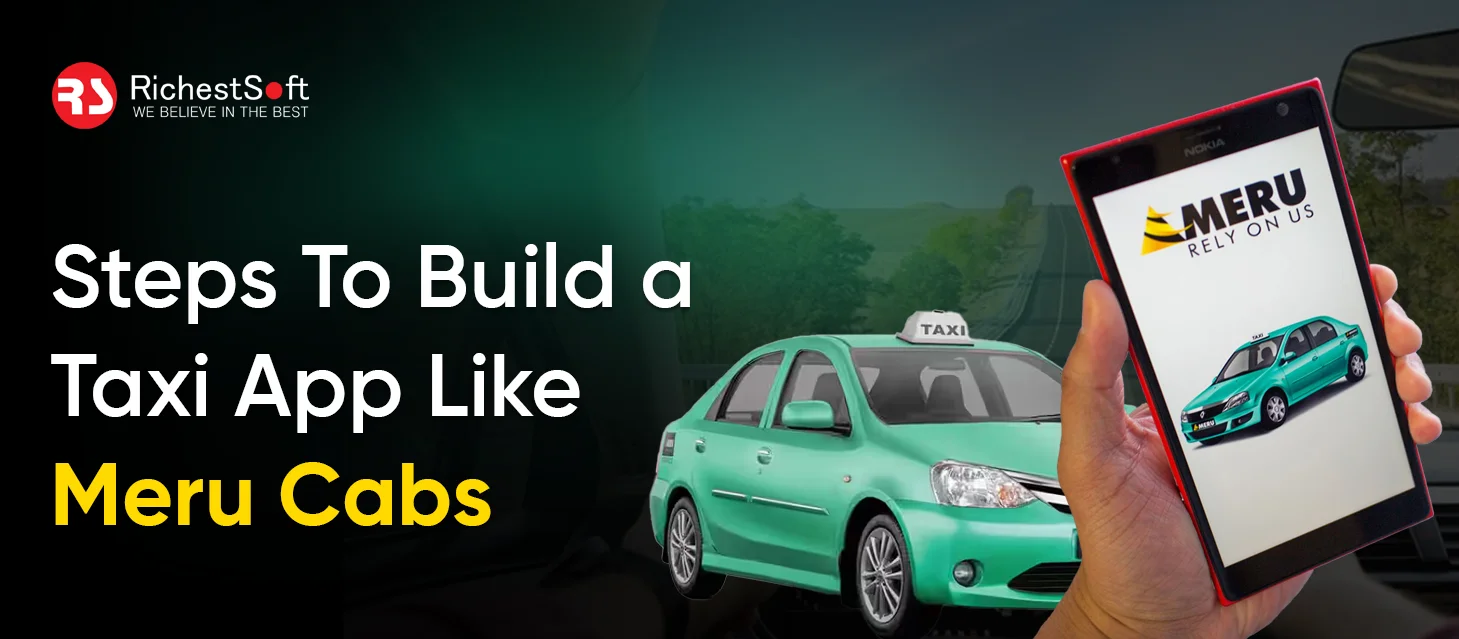 Ways To Build a Taxi App Like Meru Cabs