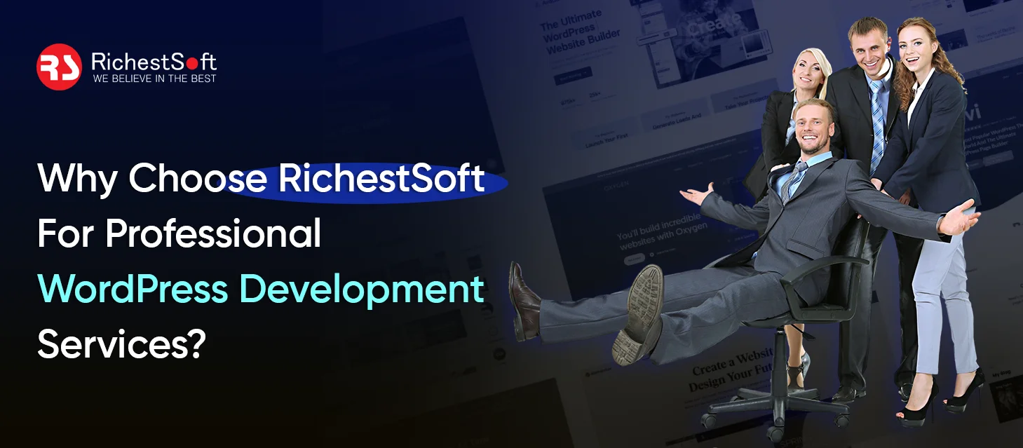 Why Choose RichestSoft For Professional WordPress Development Services