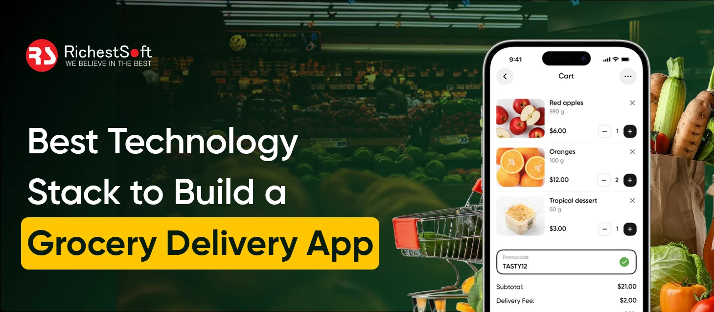 Best Technology Stack to Build a Grocery Delivery App